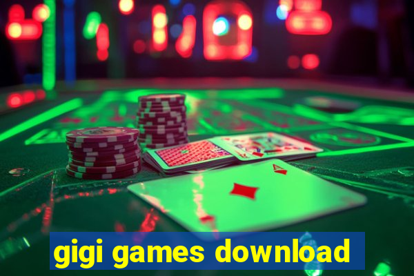 gigi games download